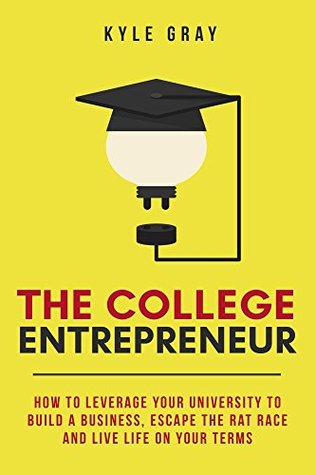 The College Entrepreneur (Kindle Edition)