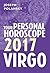 Virgo 2017: Your Personal Horoscope: Maximise Your Success with Monthly Astrology Forecasts