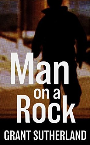 Man On A Rock: A High Octane Chase Thriller (Kindle Edition)