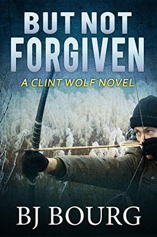 But Not Forgiven (Clint Wolf #2)