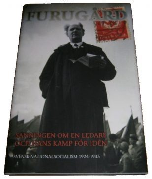 Furugård - Sanningen om en ledare och hans kamp för idén.