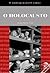 O Indispensável sobre o Holocausto