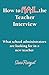 How to Nail the Teacher Interview: What School Administrators are Looking for in a New Teacher