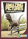 Amazing Pictures and Facts About Dinosaurs: The Most Amazing Fact Book for Kids About Dinosaurs