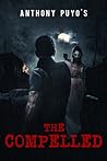 Anthony Puyo's The Compelled by Anthony Puyo