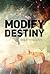Modify Destiny