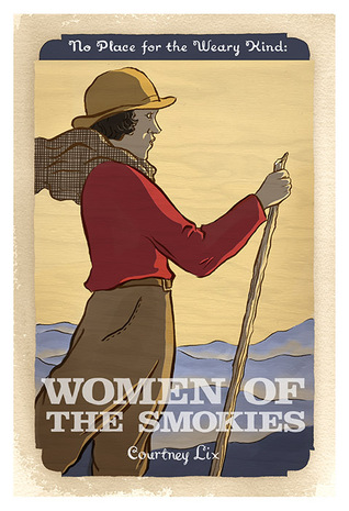 No Place for the Weary Kind: Women of the Smokies