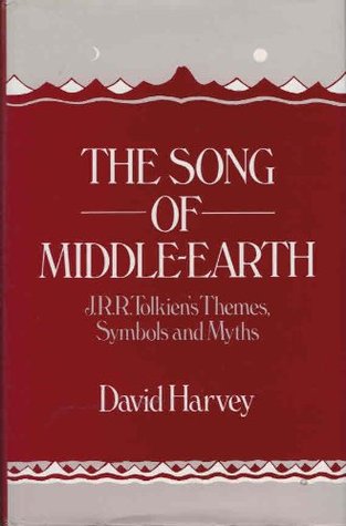 The Song of Middle Earth: J.R.R. Tolkien's Themes, Symbols and Myths (Hardcover)