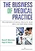 The Business of Medical Pra...