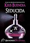 Seducida (Seducida #1) Seducida (Seducida #1)