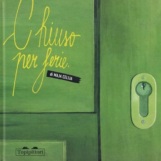 MAJA CELIJA - CHIUSO PER FERIE (Paperback)