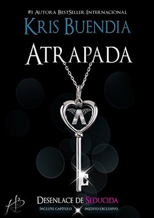 Atrapada (Seducida #2)