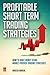 Profitable Short Term Trading Strategies
