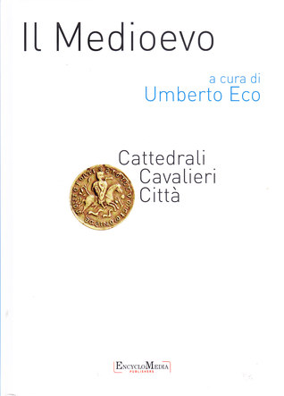 Il Medioevo. Cattedrali, cavalieri, città