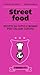 Street food. Le ricette di Pappamondo. Cucina di strada per italiani curiosi