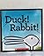 Duck! Rabbit!