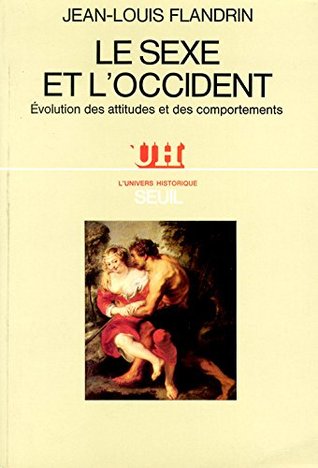 Le Sexe et l'occident: Évolution des attitudes et des comportements (Paperback)