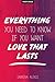Everything You Need To Know If You Want Love That Lasts by Sabrina Alexis
