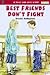 Best Friends Don't Fight by Brenda Bellingham