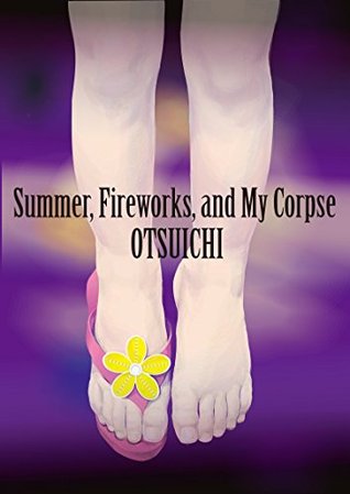 Summer,  Fireworks, and My Corpse