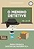 Livro infantil para o filho gostar de matemática.: O Menino Detetive: livro infantil, educação, matemática. (Contos infantis que inspiram. 6) (Portuguese Edition)