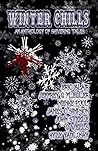 Winter Chills: An Anthology of Holiday Horrors