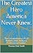 The Greatest Hero America Never Knew.: The Extraordinary Life of Robert Lewis Howard, Professional Soldier.
