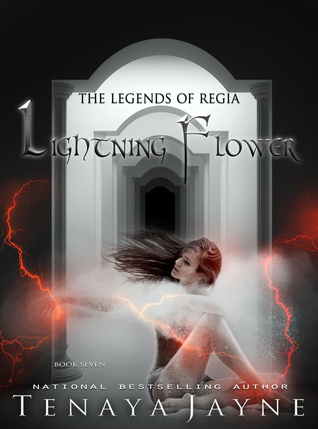 Lightning Flower (The Legends of Regia, #7 (Unknown Binding)