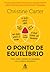 O Ponto de Equilíbrio by Christine Carter O Ponto de Equilíbrio by Christine Carter