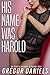 His Name was Harold (Gender Transformation Erotica)