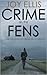 Crime on the Fens (DI Nikki Galena, #1) by Joy Ellis