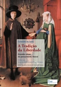 A Tradição da Liberdade - Grandes Obras do Pensamento Liberal