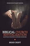 Biblical Church Revitalization by Brian Croft