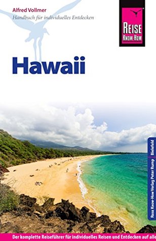 Reise Know-How Hawaii: Reiseführer für individuelles Entdecken (German Edition)