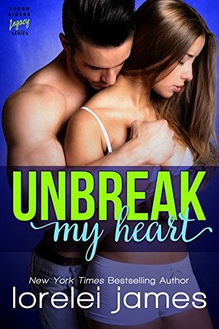 Unbreak My Heart (Rough Riders Legacy, #1)