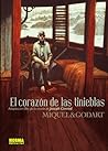 EL CORAZÓN DE LAS TINIEBLAS by Loic Godart, Stephane Miquel