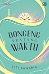 Dongeng Tentang Waktu by Titi Sanaria
