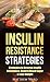 Insulin Resistance: Strateg...