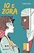 Io e Zora (Italian Edition)