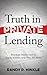 Truth in Private Lending: Real Estate Investors Guide to Keeping Scammers Away From Your Money