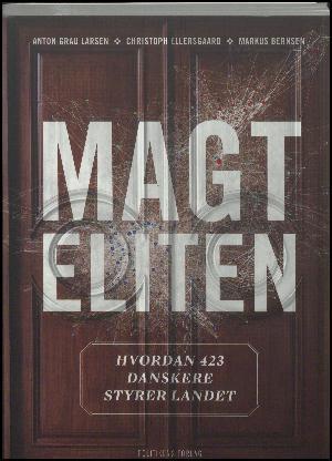 Magteliten – hvordan 423 danskere styrer landet (Unknown Binding)