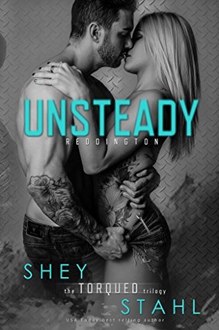 Unsteady (The Torqued Trilogy, #1)