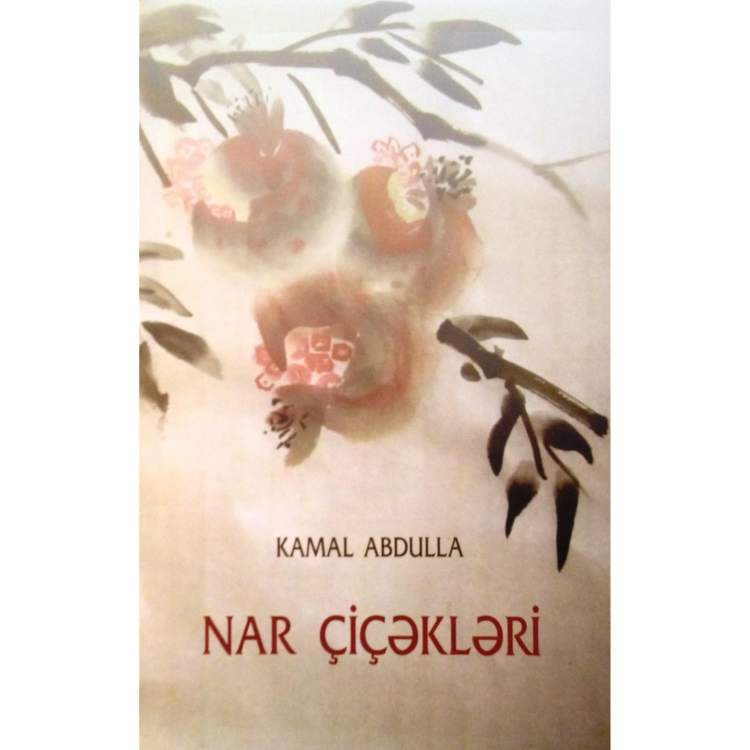 Nar çiçəkləri by Kamal Abdulla