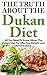 Dukan Diet: The Truth About...
