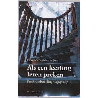 Als een leerling leren preken