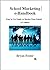School Marketing e-Handbook...