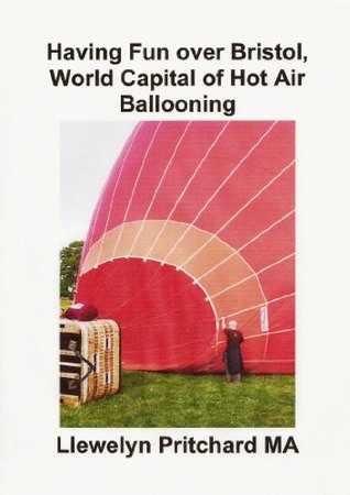 Having Fun over Bristol, World Capital of Hot Air Ballooning (Photo Albums Book 15)