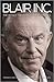 Blair Inc.: The Money, the Power, the Scandals