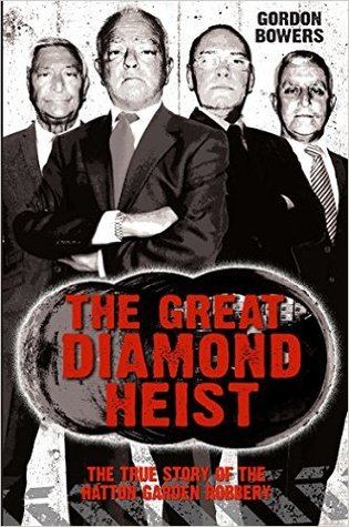 The Great Diamond Heist: The Incredible True Story of the Hatton Garden Diamond Geezers (Paperback)