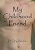 My Childhood Friend